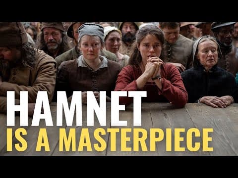 Why Hamnet is a Masterpiece