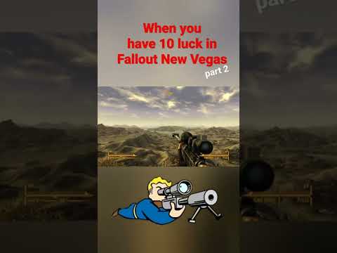 When You Have 10 Luck In Fallout New Vegas Part 2
